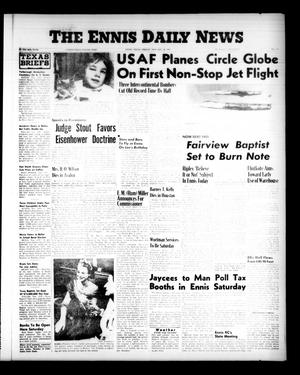 The Ennis Daily News (Ennis, Tex.), Vol. 66, No. [15], Ed. 1 Friday, January 18, 1957