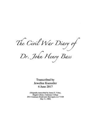 [Transcript of The Civil War Diary of Dr. John Henry Bass]