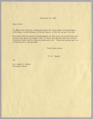 [Letter from T. E. Taylor to Mark F. Heller, February 12, 1963]