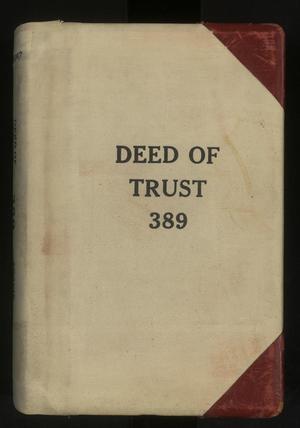Primary view of object titled 'Travis County Deed Records: Deed Record 389 - Deeds of Trust'.