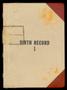 Thumbnail image of item number 1 in: 'Travis County Clerk Records: Birth Record 1'.