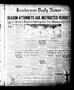 Newspaper: Henderson Daily News (Henderson, Tex.), Vol. 4, No. 193, Ed. 1 Tuesda…