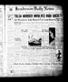 Newspaper: Henderson Daily News (Henderson, Tex.), Vol. 4, No. 222, Ed. 1 Monday…