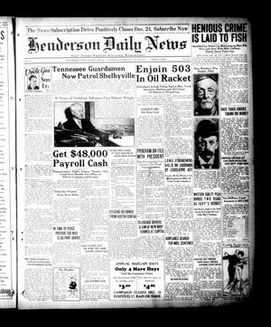 Henderson Daily News (Henderson, Tex.), Vol. 4, No. 237, Ed. 1 Thursday, December 20, 1934