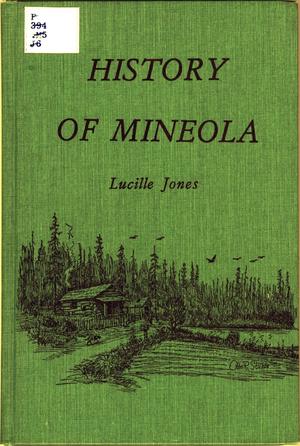 Primary view of object titled 'History of Mineola, Texas; "Gateway to the Pines"'.