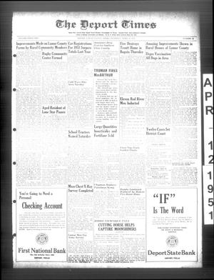 Primary view of object titled 'The Deport Times (Deport, Tex.), Vol. 42, No. 10, Ed. 1 Thursday, April 12, 1951'.