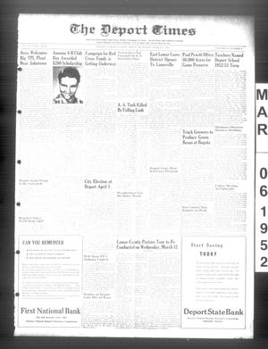 Primary view of object titled 'The Deport Times (Deport, Tex.), Vol. 43, No. 5, Ed. 1 Thursday, March 6, 1952'.