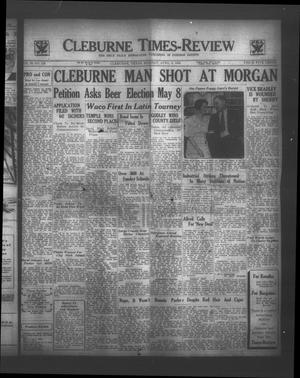 Cleburne Times-Review (Cleburne, Tex.), Vol. 28, No. 159, Ed. 1 Monday, April 9, 1934