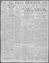 Primary view of El Paso Herald (El Paso, Tex.), Ed. 1, Friday, February 9, 1912