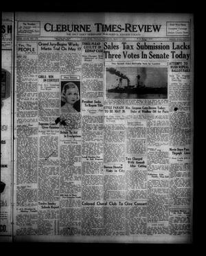 Cleburne Times-Review (Cleburne, Tex.), Vol. 32, No. 178, Ed. 1 Monday, May 3, 1937