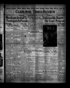 Primary view of object titled 'Cleburne Times-Review (Cleburne, Tex.), Vol. 32, No. 191, Ed. 1 Tuesday, May 18, 1937'.