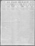 Primary view of El Paso Herald (El Paso, Tex.), Ed. 1, Saturday, April 27, 1912