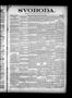 Thumbnail image of item number 1 in: 'Svoboda. (La Grange, Tex.), Vol. 17, No. 15, Ed. 1 Thursday, April 17, 1902'.