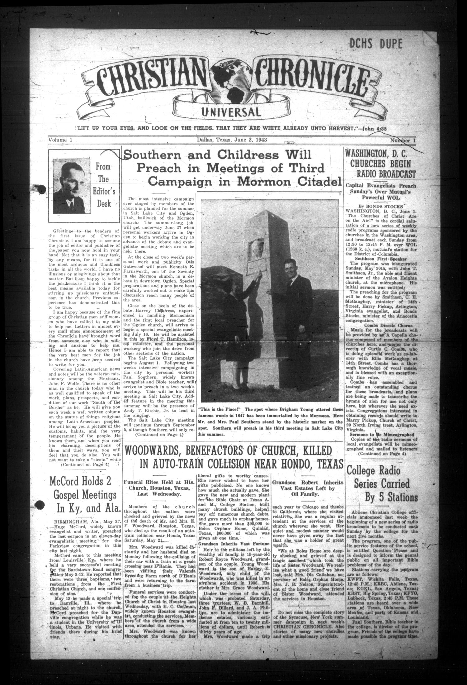 Christian Chronicle (Dallas, Tex.), Vol. 1, No. 1, Ed. 1 Wednesday, June 2, 1943
                                                
                                                    [Sequence #]: 1 of 8
                                                
