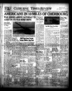 Cleburne Times-Review (Cleburne, Tex.), Vol. 39, No. 169, Ed. 1 Sunday, June 11, 1944