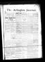 Thumbnail image of item number 1 in: 'The Arlington Journal. (Arlington, Tex.), Vol. 13, No. 34, Ed. 1 Friday, September 17, 1909'.