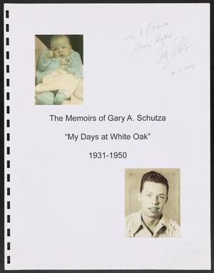 The Memoirs of Gary Schutza: "My Days at White Oak" 1931-1950