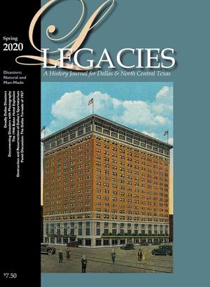 Legacies: A History Journal for Dallas and North Central Texas, Volume 32, Number 1, Spring 2020
