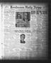 Newspaper: Henderson Daily News (Henderson, Tex.), Vol. 3, No. 120, Ed. 1 Thursd…