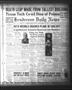 Thumbnail image of item number 1 in: 'Henderson Daily News (Henderson, Tex.), Vol. 2, No. 197, Ed. 1 Thursday, November 3, 1932'.