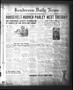 Primary view of Henderson Daily News (Henderson, Tex.), Vol. 2, No. 209, Ed. 1 Thursday, November 17, 1932
