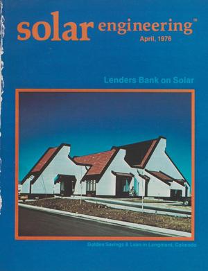 Solar Engineering, Volume 1, Number 3, April 1976