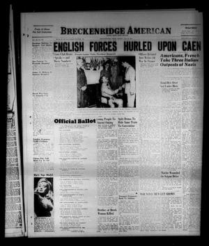 Breckenridge American (Breckenridge, Tex.), Vol. 28, No. 298, Ed. 1 Sunday, July 9, 1944