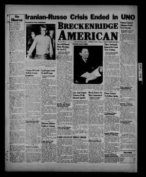 Breckenridge American (Breckenridge, Tex.), Vol. 26, No. 72, Ed. 1 Thursday, April 4, 1946