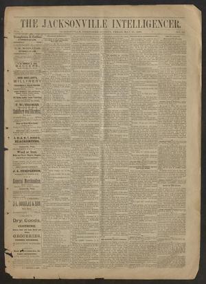 Primary view of object titled 'The Jacksonville Intelligencer. (Jacksonville, Tex.), Vol. 1, No. 20, Ed. 1 Saturday, May 31, 1884'.