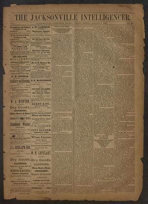 Primary view of object titled 'The Jacksonville Intelligencer. (Jacksonville, Tex.), Vol. 1, No. 30, Ed. 1 Friday, August 8, 1884'.