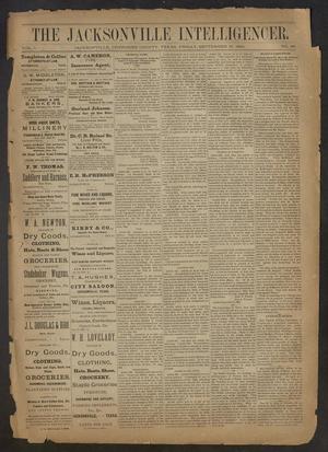 Primary view of object titled 'The Jacksonville Intelligencer. (Jacksonville, Tex.), Vol. 1, No. 36, Ed. 1 Friday, September 19, 1884'.