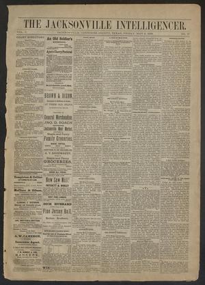 Primary view of object titled 'The Jacksonville Intelligencer. (Jacksonville, Tex.), Vol. 2, No. 17, Ed. 1 Friday, May 8, 1885'.