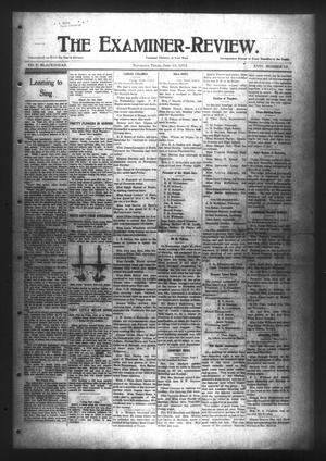 The Examiner-Review. (Navasota, Tex.), Vol. 19, No. 12, Ed. 1 Thursday, June 13, 1912