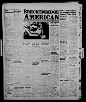 Breckenridge American (Breckenridge, Tex.), Vol. 27, No. 38, Ed. 1 Sunday, February 16, 1947