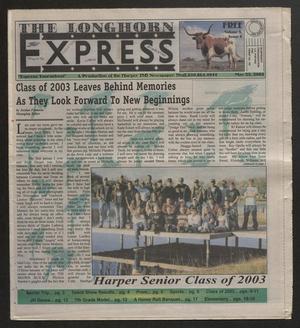 Primary view of object titled 'The Longhorn Express (Harper, Tex.), Vol. 5, No. 6, Ed. 1 Friday, May 23, 2003'.