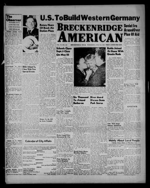 Breckenridge American (Breckenridge, Tex.), Vol. 27, No. 159, Ed. 1 Wednesday, July 16, 1947