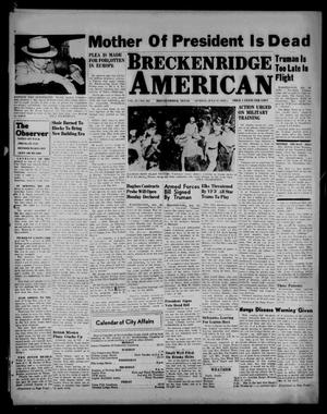 Breckenridge American (Breckenridge, Tex.), Vol. 27, No. 168, Ed. 1 Sunday, July 27, 1947