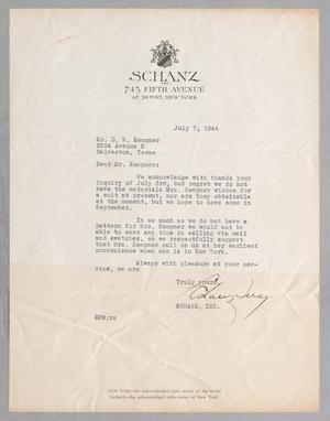 [Letter from Schanz Inc. to Daniel W. Kempner, July 7, 1944]