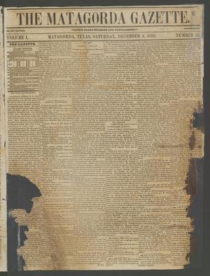 Primary view of object titled 'The Matagorda Gazette. (Matagorda, Tex.), Vol. 1, No. 19, Ed. 1 Saturday, December 4, 1858'.