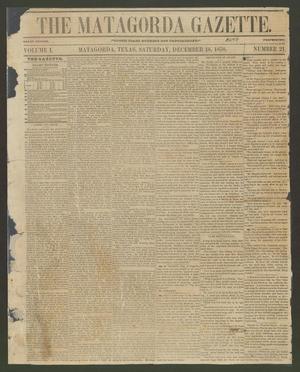 Primary view of object titled 'The Matagorda Gazette. (Matagorda, Tex.), Vol. 1, No. 21, Ed. 1 Saturday, December 18, 1858'.