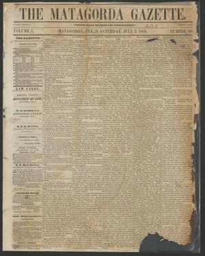 The Matagorda Gazette. (Matagorda, Tex.), Vol. 1, No. 48, Ed. 1 Saturday, July 2, 1859