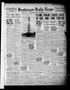 Thumbnail image of item number 1 in: 'Henderson Daily News (Henderson, Tex.), Vol. 8, No. 37, Ed. 1 Sunday, May 1, 1938'.