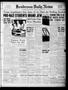 Newspaper: Henderson Daily News (Henderson, Tex.), Vol. 9, No. 74, Ed. 1 Tuesday…