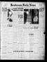 Newspaper: Henderson Daily News (Henderson, Tex.), Vol. 9, No. 101, Ed. 1 Friday…