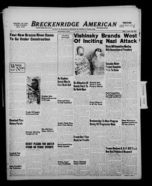 Breckenridge American (Breckenridge, Tex.), Vol. 28, No. 222, Ed. 1 Tuesday, October 12, 1948