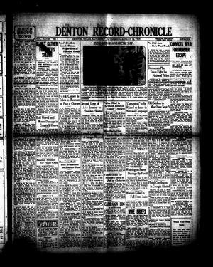 Denton Record-Chronicle (Denton, Tex.), Vol. 28, No. 4, Ed. 1 Saturday, August 18, 1928