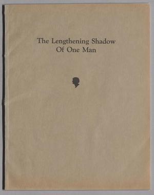 Primary view of object titled '[The Lengthening Shadow of One Man]'.