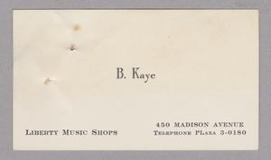 [Business Card for B. Kaye of Liberty Music Shops]
