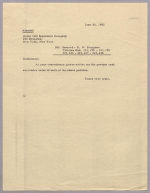 [Letter from Daniel W. Kempner to Home Life Insurance Company, June 30, 1952]