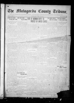 Primary view of object titled 'The Matagorda County Tribune. (Bay City, Tex.), Vol. 70, No. 21, Ed. 1 Friday, June 4, 1915'.
